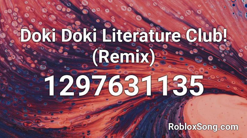 Doki Doki Literature Club! (Remix) Roblox ID