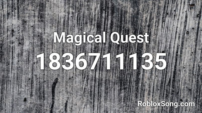 Magical Quest Roblox ID