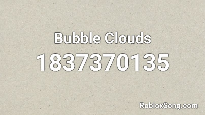 Bubble Clouds Roblox ID