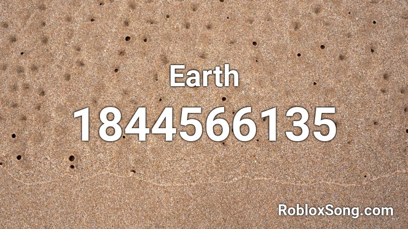 Earth Roblox Id Roblox Music Codes - earth roblox id clean