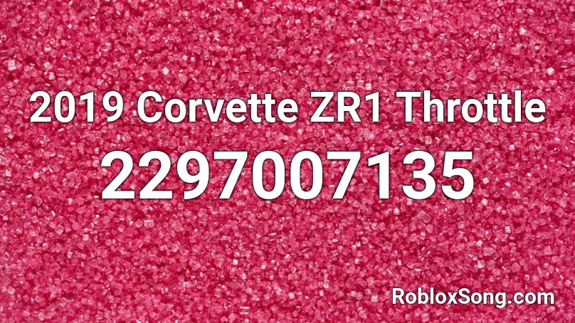 2019 Corvette ZR1 Throttle Roblox ID
