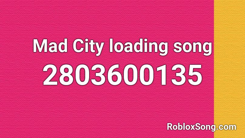 Mad City loading song Roblox ID