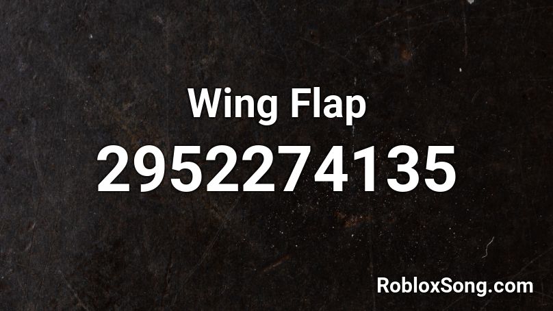 Wing Flap Roblox ID