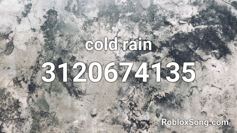 cold rain Roblox ID