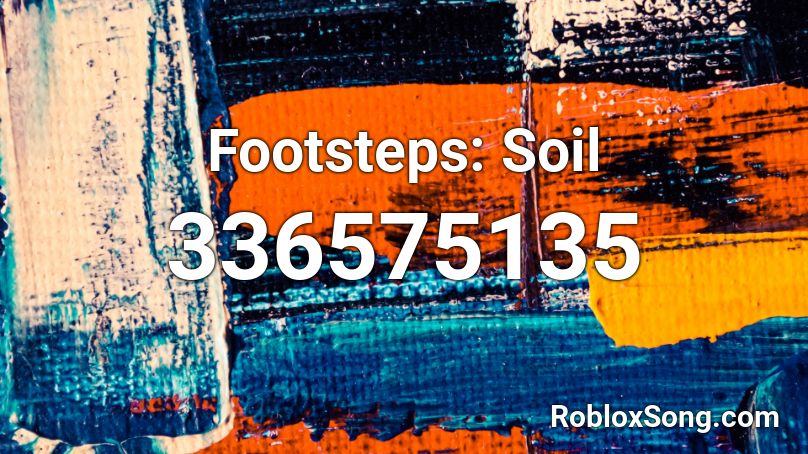 Footsteps: Soil Roblox ID