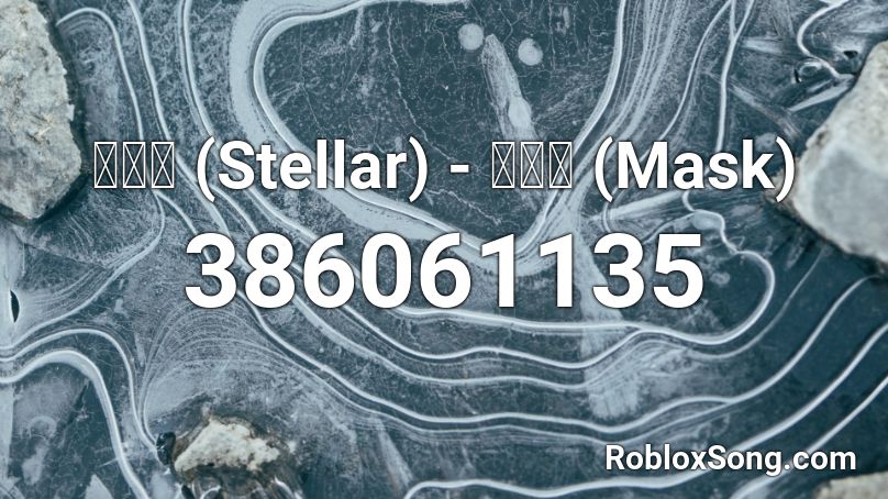 스텔라 (Stellar) - 마스크 (Mask) Roblox ID