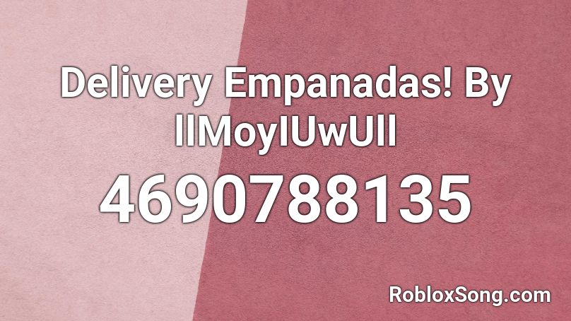 Delivery Empanadas! Roblox ID