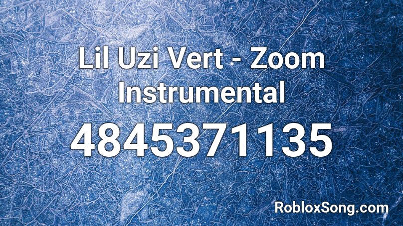Lil Uzi Vert - Zoom Instrumental Roblox ID