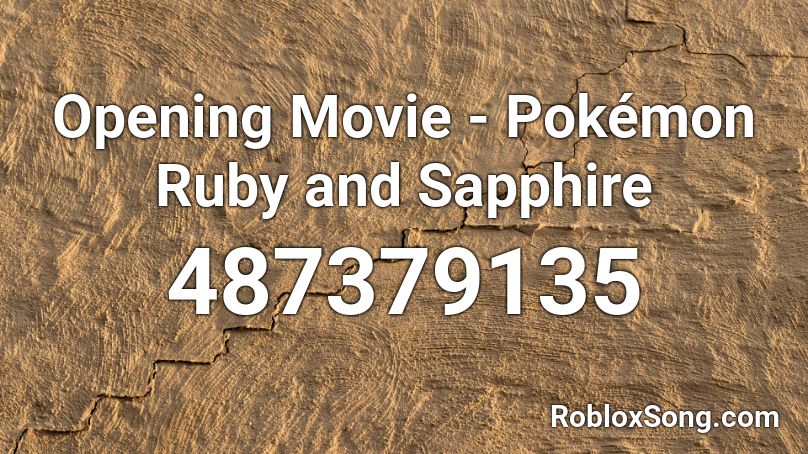 Opening Movie - Pokémon Ruby and Sapphire  Roblox ID