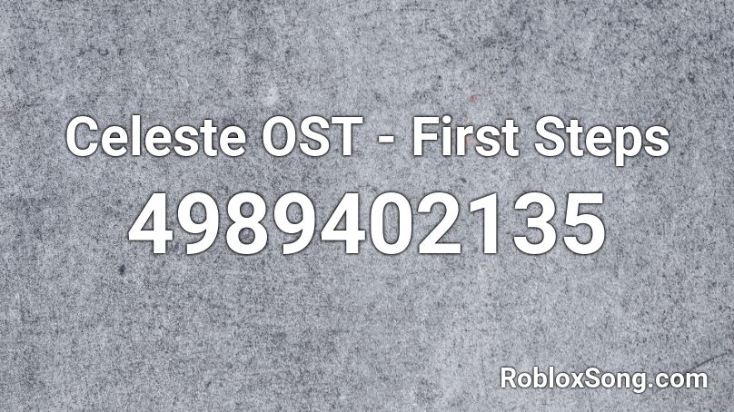 Celeste OST - First Steps Roblox ID