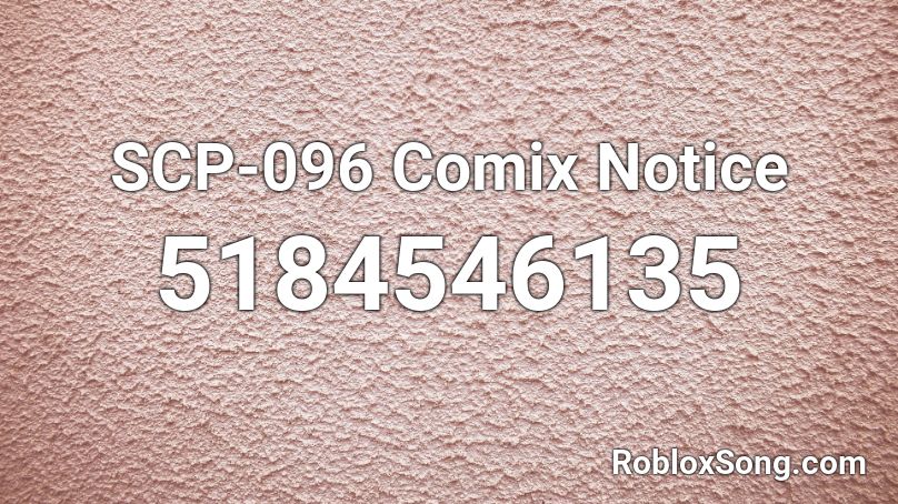 SCP-096 Comix Notice Roblox ID