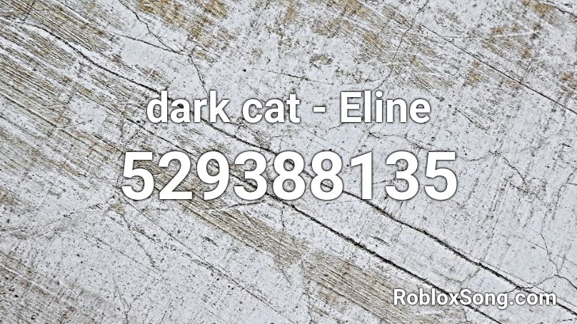 dark cat - Eline Roblox ID