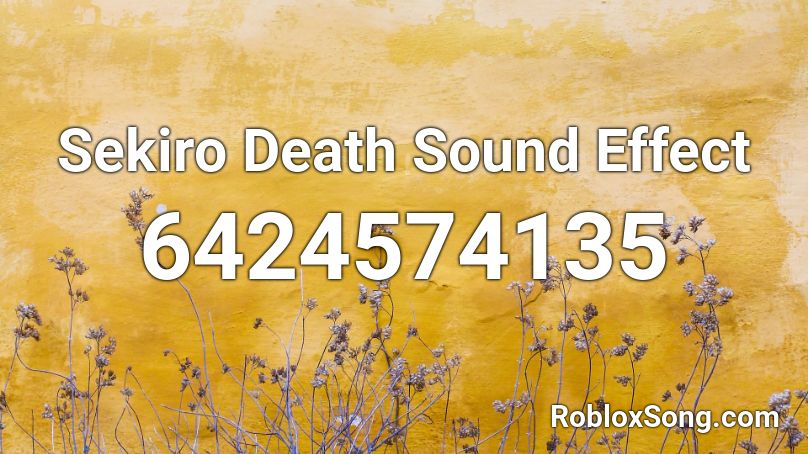 Sekiro Death Sound Effect Roblox ID