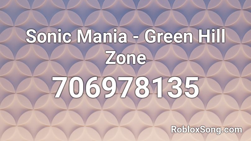 Sonic Mania - Green Hill Zone Roblox ID