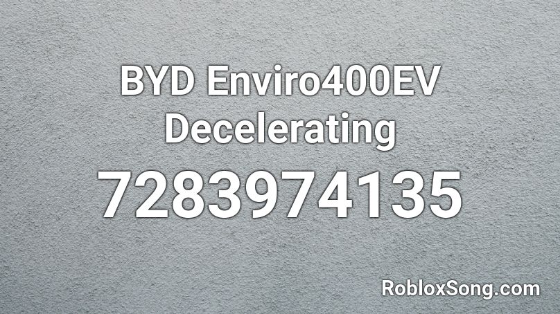 BYD Enviro400EV Decelerating Roblox ID