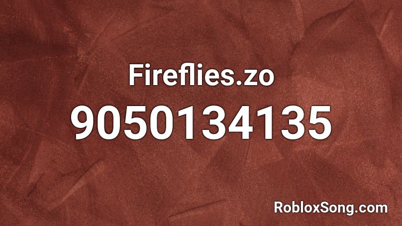 Fireflies.zo Roblox ID