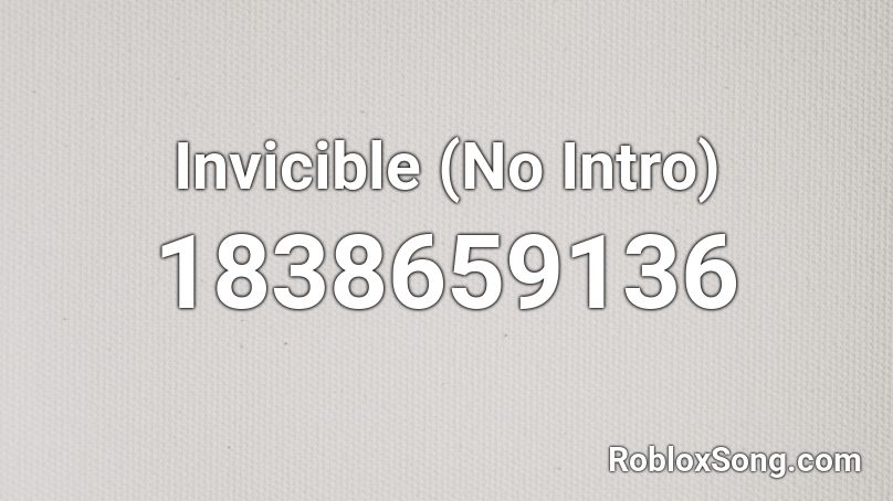 Invicible (No Intro) Roblox ID