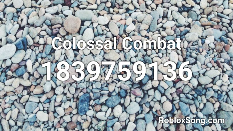 Colossal Combat Roblox ID