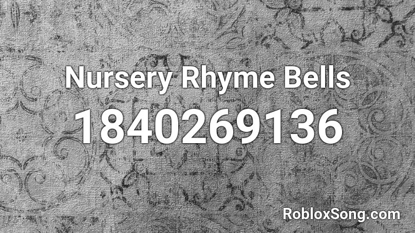 Nursery Rhyme Bells Roblox ID