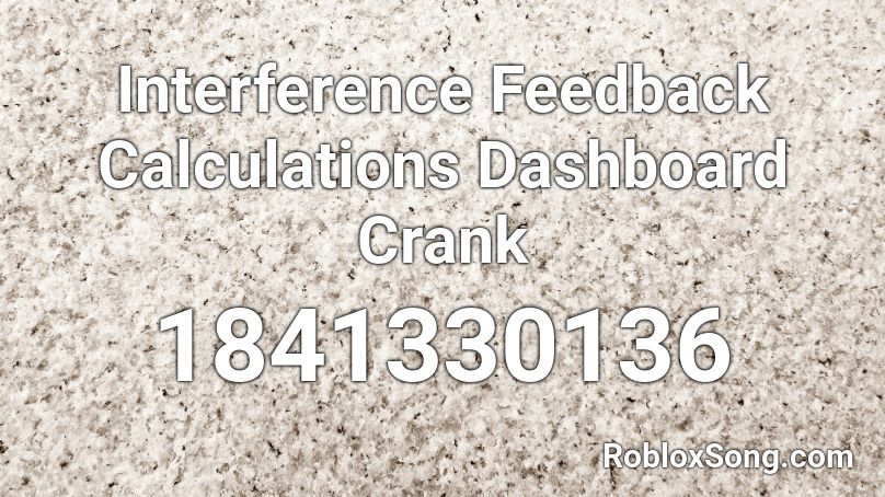 Interference Feedback Calculations Dashboard Crank Roblox ID