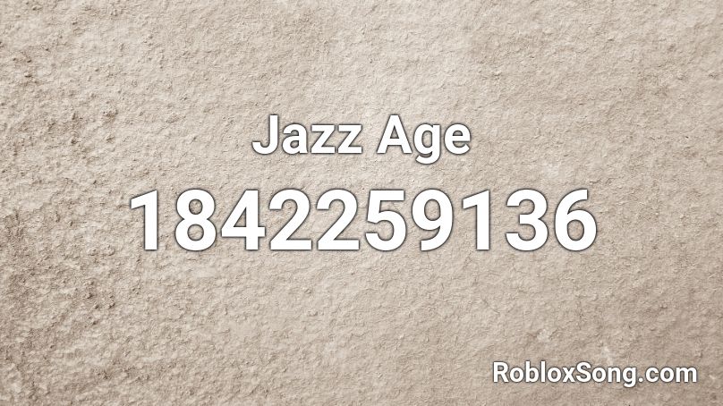 Jazz Age Roblox ID