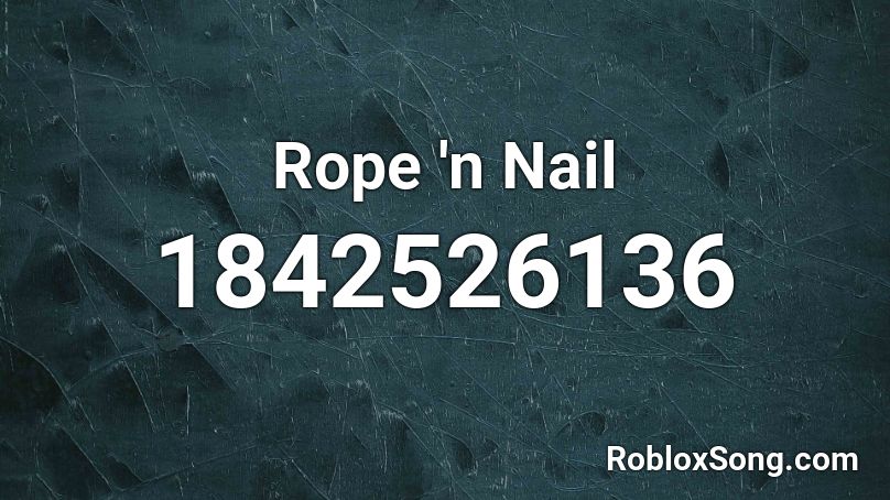 Rope 'n Nail Roblox ID