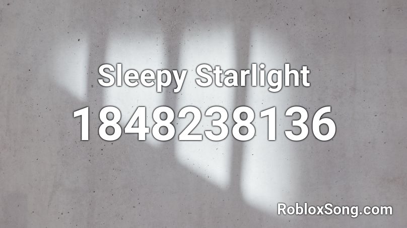 Sleepy Starlight Roblox ID