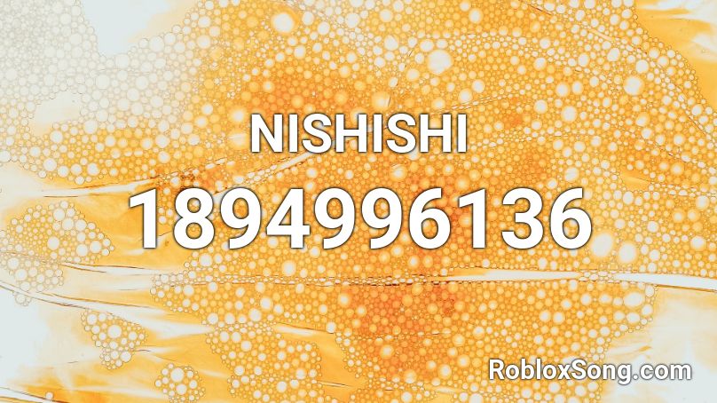 NISHISHI Roblox ID