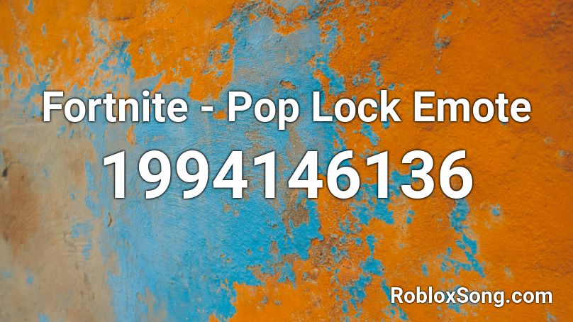 Fortnite - Pop Lock Emote Roblox ID