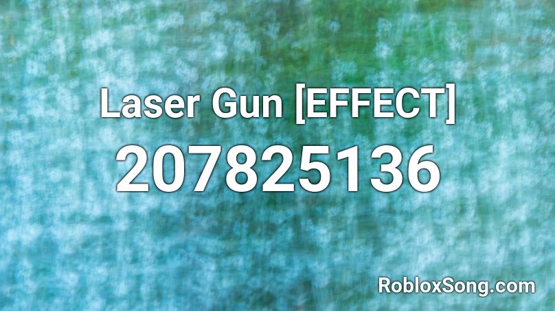 Laser Gun [EFFECT] Roblox ID
