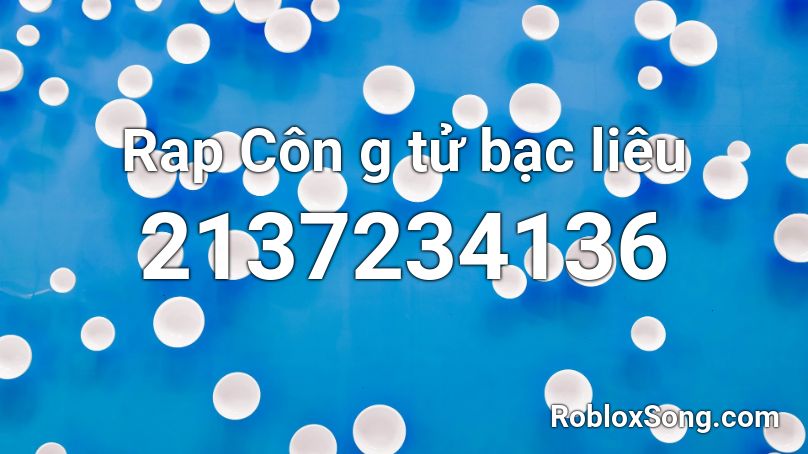 Rap Côn g tử bạc liêu Roblox ID