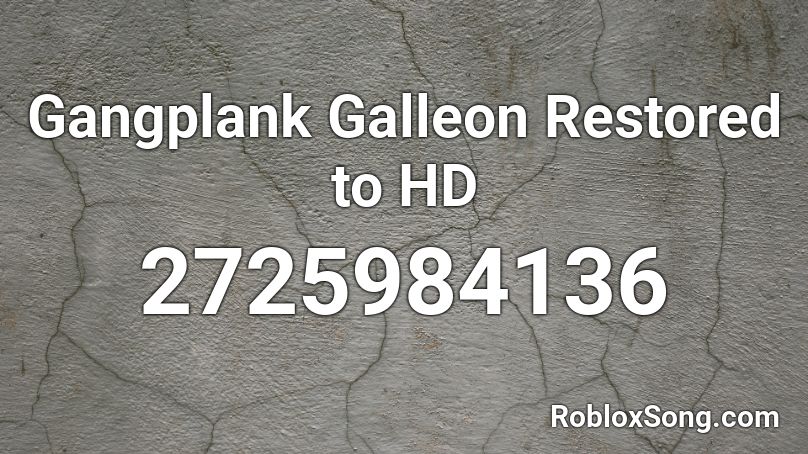 Gangplank Galleon Restored to HD Roblox ID