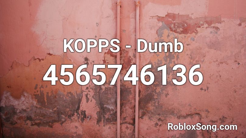 KOPPS - dumb Roblox ID