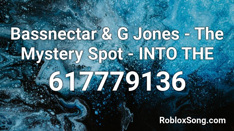 Bassnectar & G Jones - The Mystery Spot - INTO THE Roblox ID