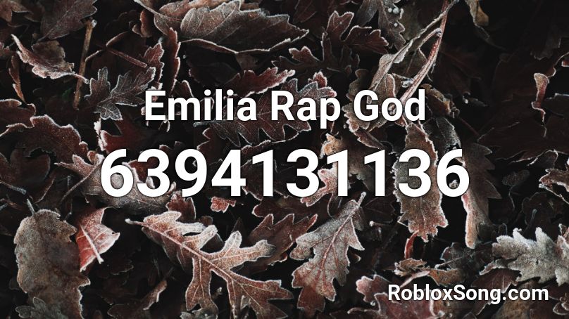 Emilia Rap God Roblox ID