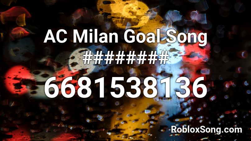AC Milan Goal Song ######## Roblox ID