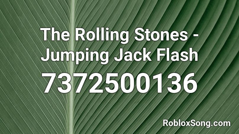 The Rolling Stones - Jumpin' Jack Flash Roblox ID