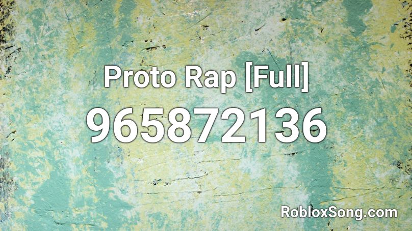 Proto Rap [Full] Roblox ID