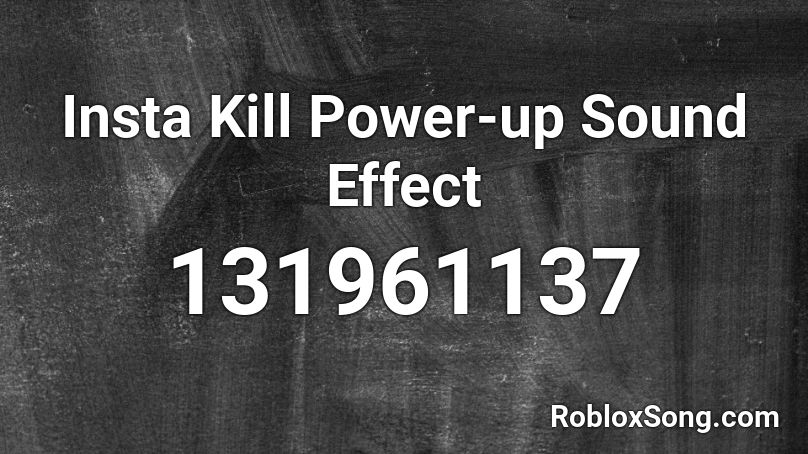 Insta Kill Power-up Sound Effect Roblox ID