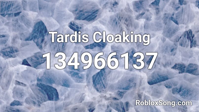Tardis Cloaking Roblox ID