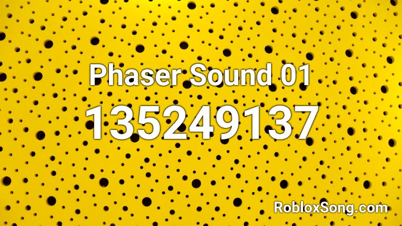 Phaser Sound 01 Roblox ID