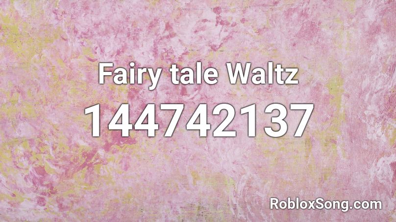 Fairy tale Waltz Roblox ID