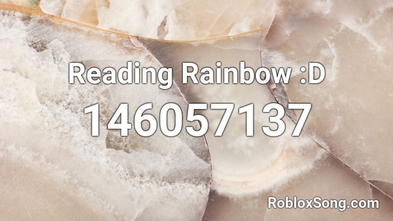 Reading Rainbow :D Roblox ID