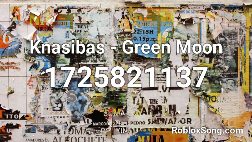 Knasibas - Green Moon Roblox ID