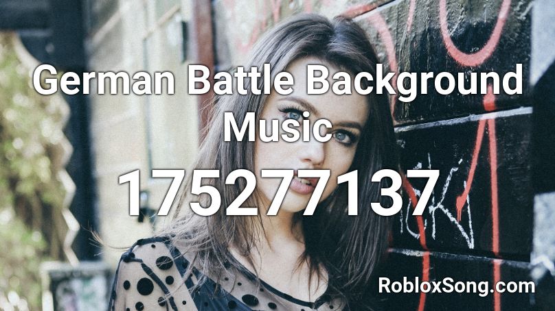 German Battle Background Music Roblox Id Roblox Music Codes - roblox background music