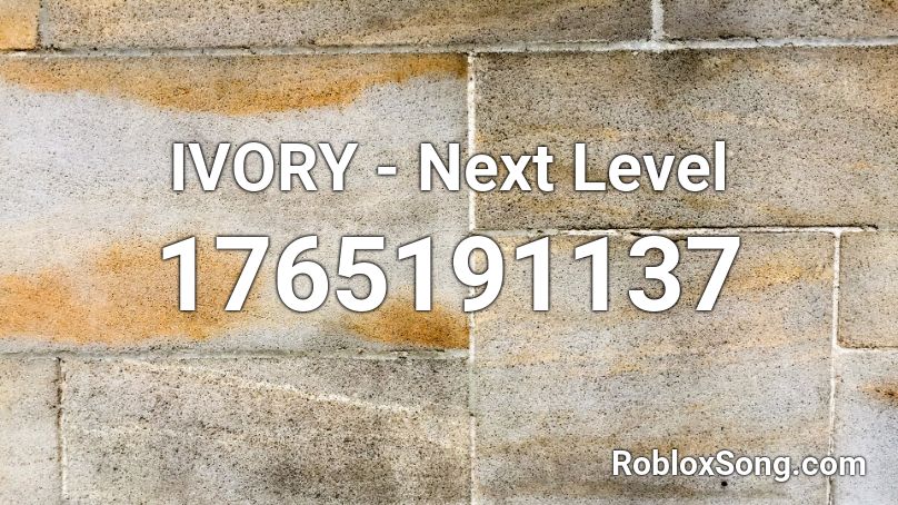 IVORY - Next Level Roblox ID