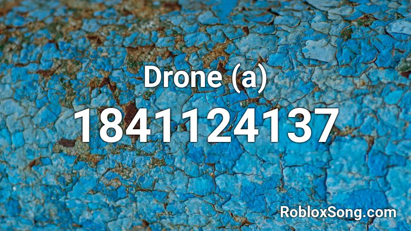 Drone (a) Roblox ID