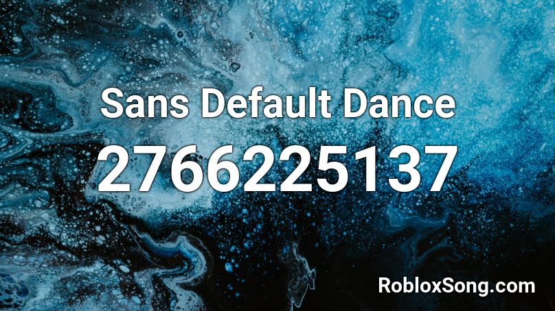 Sans Default Dance Roblox ID
