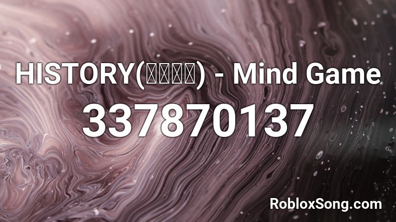 HISTORY(히스토리) - Mind Game Roblox ID