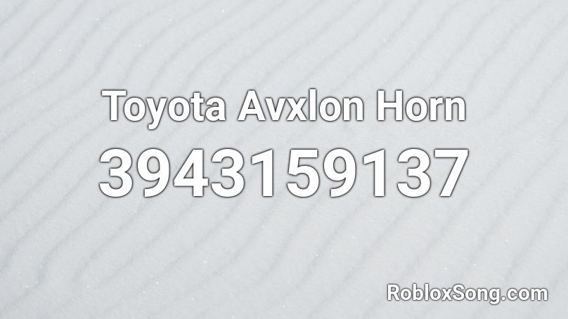 Toyota Avxlon Horn Roblox ID